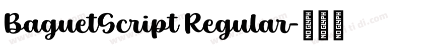BaguetScript Regular字体转换 BaguetScript Regular字体转换